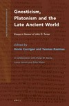 Gnosticism, Platonism and the late ancient world : essays in honour of John D. Turner /