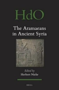 The Aramaeans in ancient Syria /