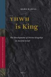 YHWH is king : the development of divine kingship in Ancient Israel /