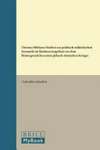 Christus Militans : Studien zur politisch-militärischen Semantik im Markusevangelium vor dem Hintergrund des ersten jüdisch-römischen Krieges /