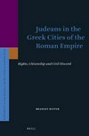 Judeans in the Greek cities of the Roman Empire /
