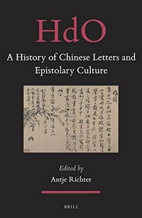 A history of Chinese letters and epistolary culture /