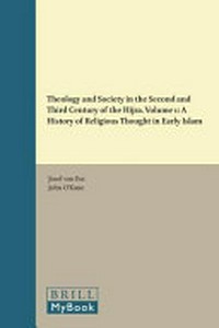 Theology and society in the second and third centuries of the Hijra : a history of religious thought in early Islam /
