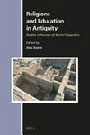 Religions and education in antiquity : studies in honour of Michel Desjardins /