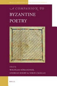 A companion to Byzantine poetry /