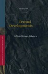 Textual developments : collected essays, volume 4 /