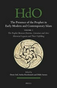 The presence of the Prophet in early modern and contemporary Islam.