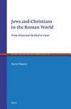 Jews and Christians in the Roman World : from historical method to cases /
