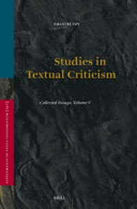 Studies in textual criticism : collected essays, volume v /
