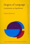 Origins of language : constraints on hypotheses /