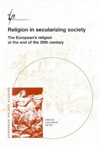 Religion in secularizing society : the European's religion at the end of the 20th century /