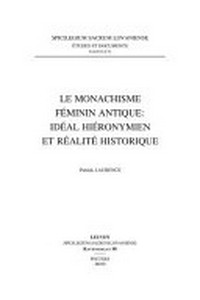 Le monachisme féminin antique: idéal hiéronymien et réalité historique /