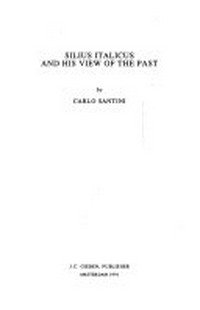 Silius Italicus and his view of the past /