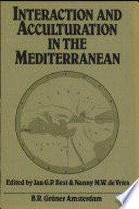 Interaction and acculturation in the Mediterranean /