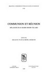 Communion et réunion : mélanges Jean-Marie Roger Tillard /