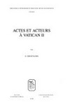Actes et acteurs à Vatican II /