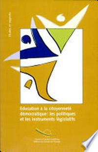 Éducation à la citoyenneté démocratique: les politiques et les instruments législatifs : séminaire international, Strasbourg, 6 et 7 décembre 2001 /