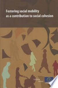 Fostering social mobility as a contribution to social cohesion /