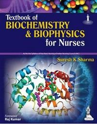 Textbook of biochemistry & biophysics for nurses /