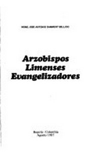 Arzobispos limenses evangelizadores /