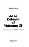 De la Colonia al Vaticano II : historia de la catequesis en el Paraguay /