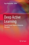 Deep active learning : toward greater depth in university education /