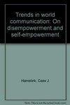 Trends in world communication : on disempowerment and self-empowerment /