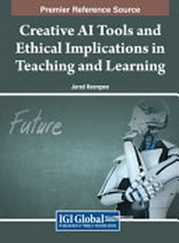 Creative AI tools and ethical implications in teaching and learning /