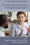 Faculty peer coaching in higher education : opportunities, explorations, and research from the field /